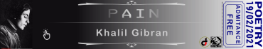 Interlude: Kahlil Gibran - Pain