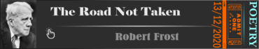 Interlude: Robert Frost The Road Not Taken (Poeetry)