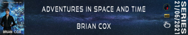 See the Serie BBC - Brian Cox's Adventures in Space and Time Series 1 (2021) (Serie) (4)